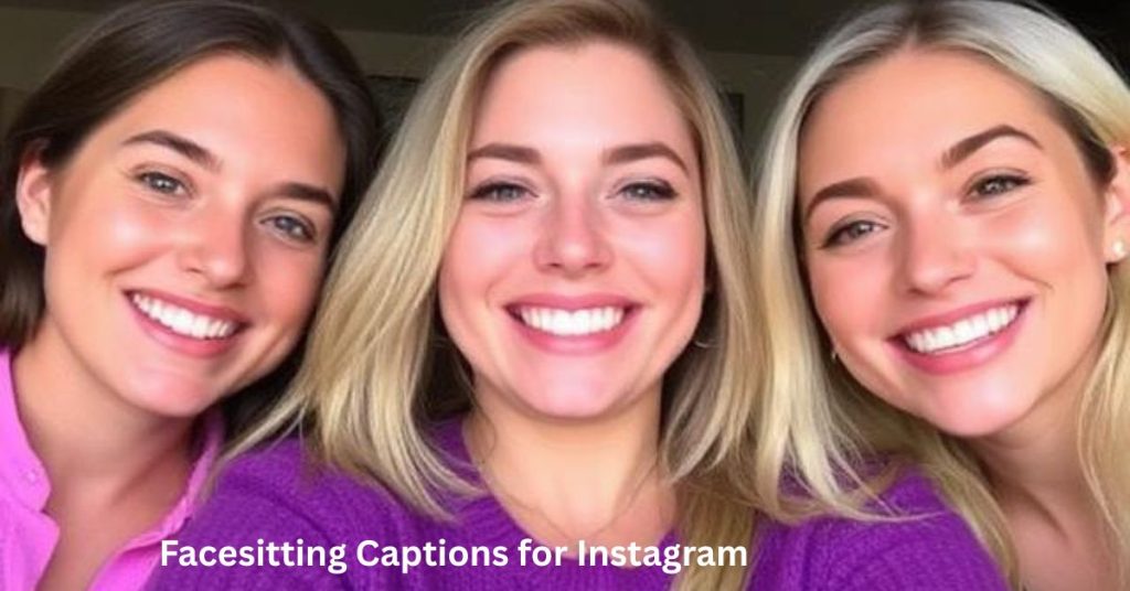 Facesitting Captions for Instagram