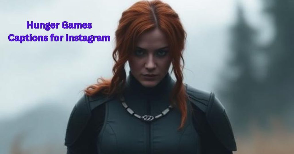 Hunger Games Captions for Instagram